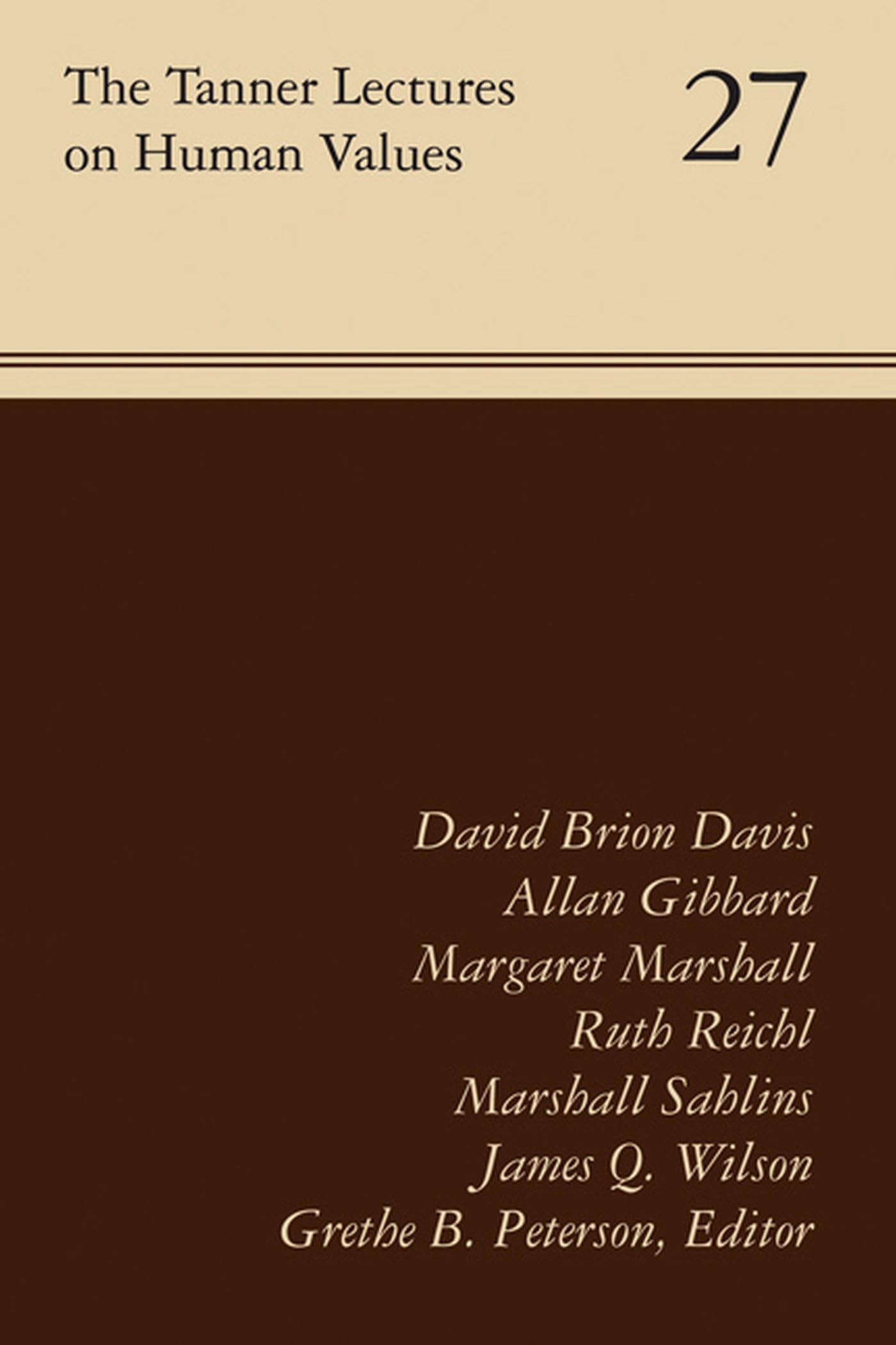 The Tanner Lectures Vol 27 (Tanner Lectures on Human Values),Used