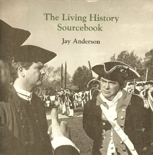 Living History Sourcebook,Used