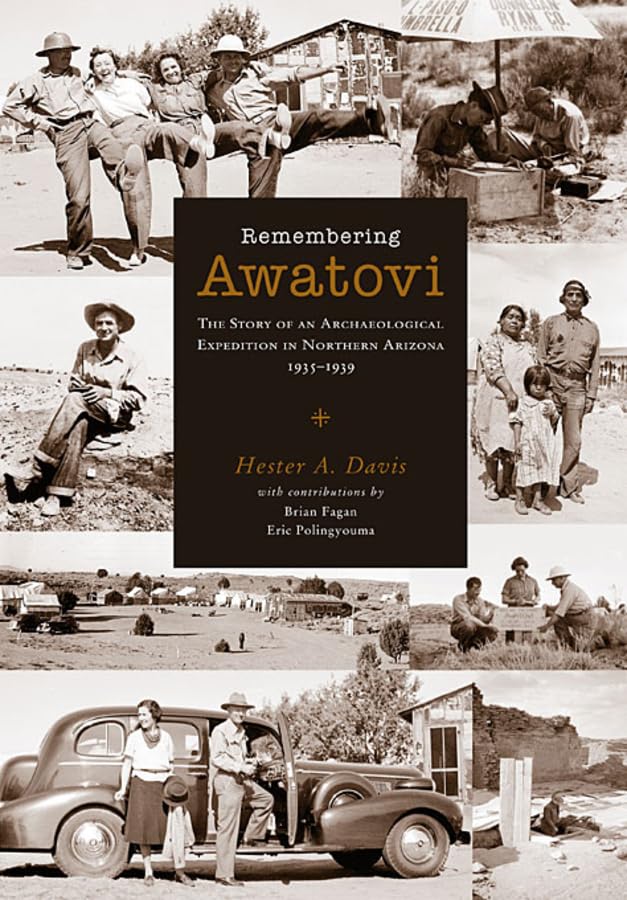 Remembering Awatovi: The Story Of An Archaeological Expedition In Northern Arizona, 19351939 (Peabody Museum Monographs),New