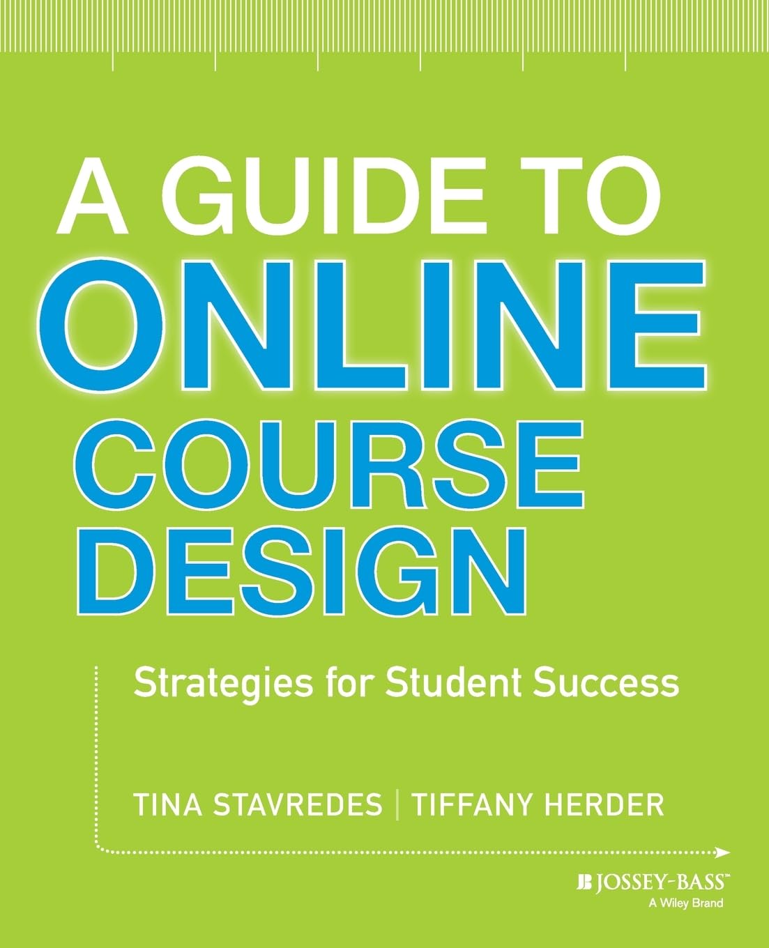 A Guide to Online Course Design: Strategies for Student Success,Used