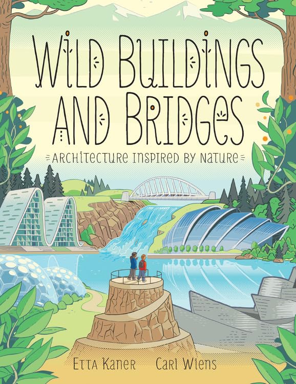 Wild Buildings and Bridges: Architecture Inspired by Nature,Used