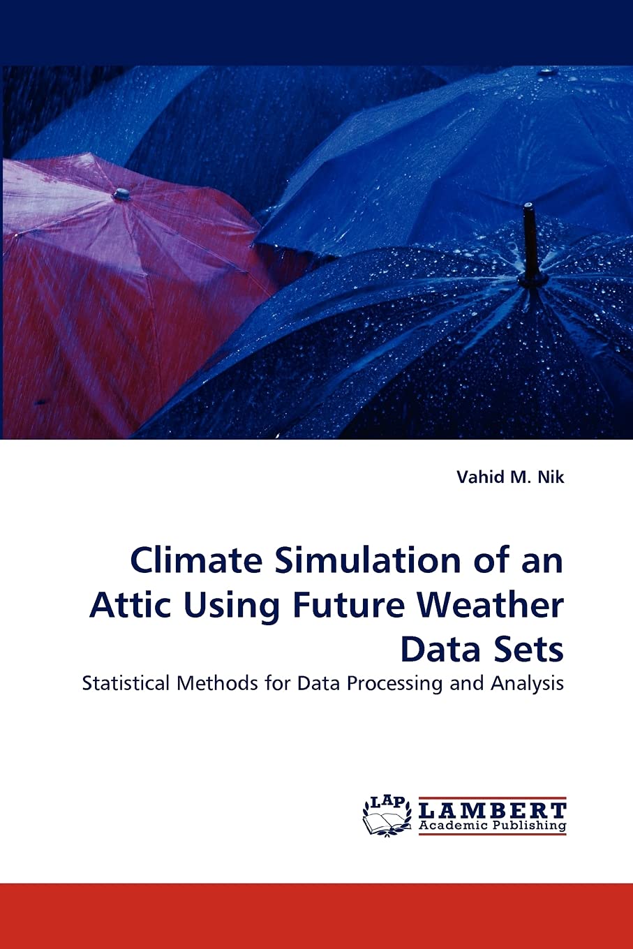 Climate Simulation of an Attic Using Future Weather Data Sets: Statistical Methods for Data Processing and Analysis,Used