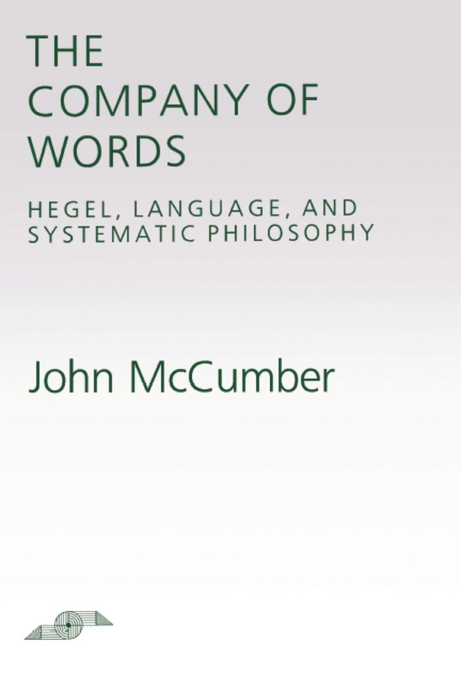 The Company Of Words: Hegel, Language, And Systematic Philosophy (Studies In Phenomenology And Existential Philosophy),New