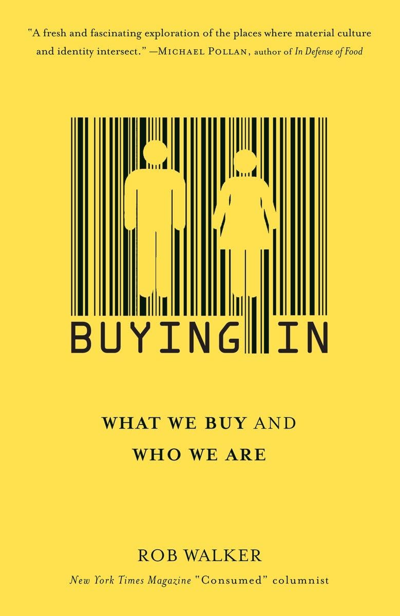 Buying In: What We Buy And Who We Are,New