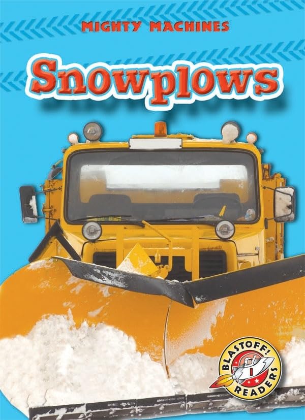 Snowplows (Paperback)(Blastoff! Readers: Mighty Machines) (Mighty Machines: Blastoff Readers, Level 1),Used
