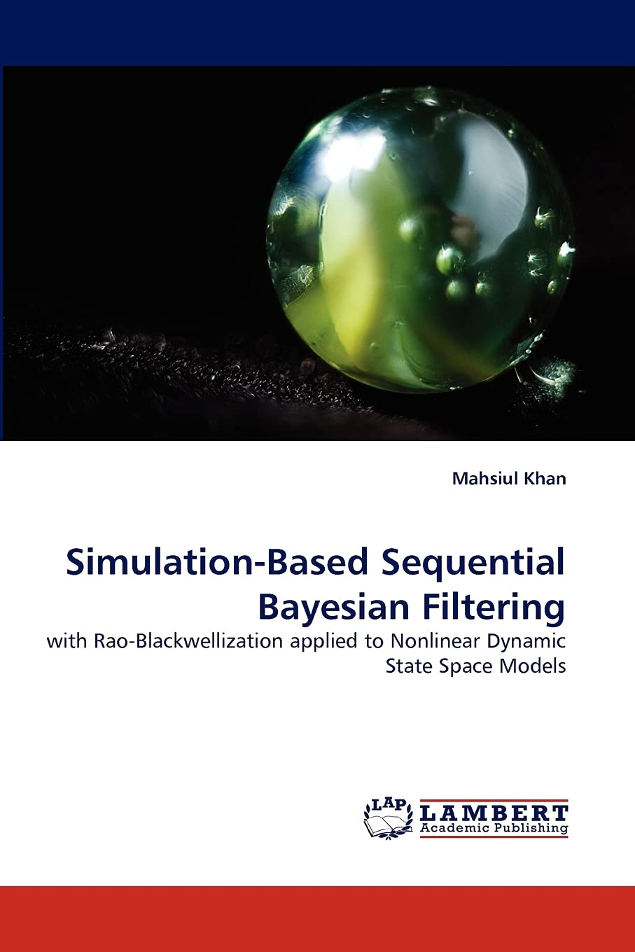 SimulationBased Sequential Bayesian Filtering: with RaoBlackwellization applied to Nonlinear Dynamic State Space Models,Used
