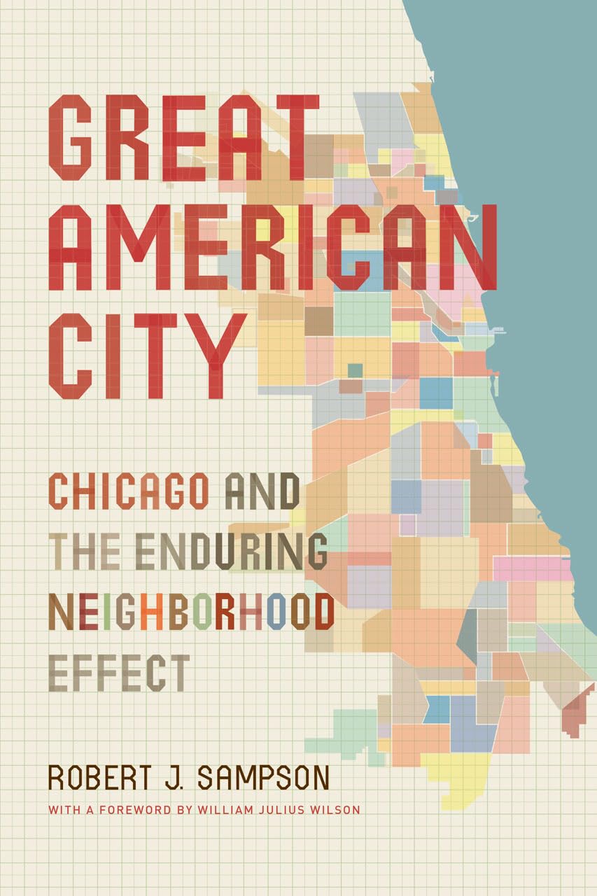 Great American City: Chicago and the Enduring Neighborhood Effect,Used
