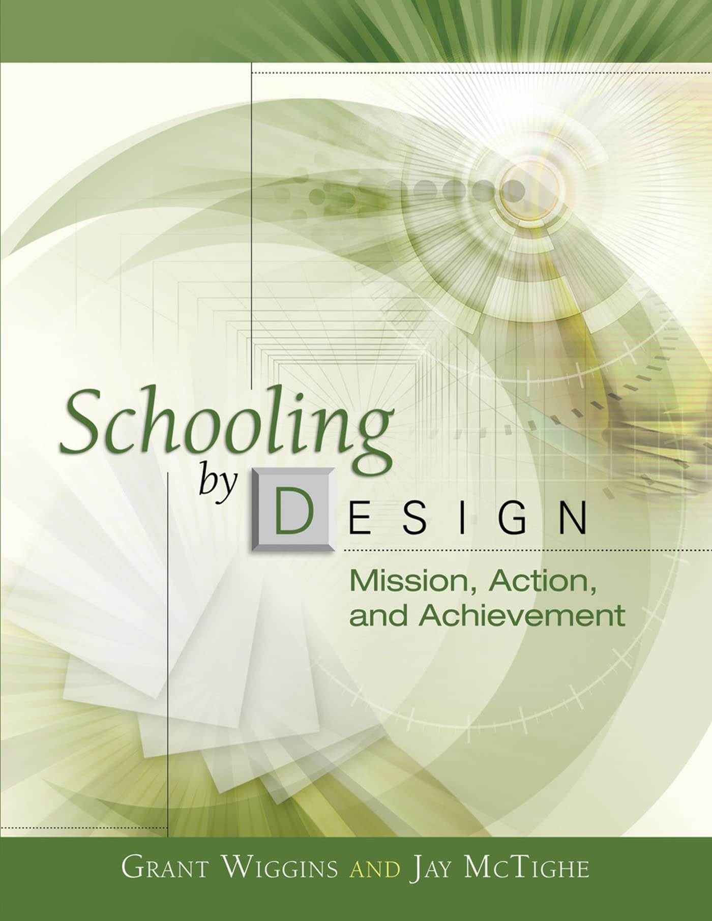 Schooling by Design: Mission, Action, and Achievement,Used