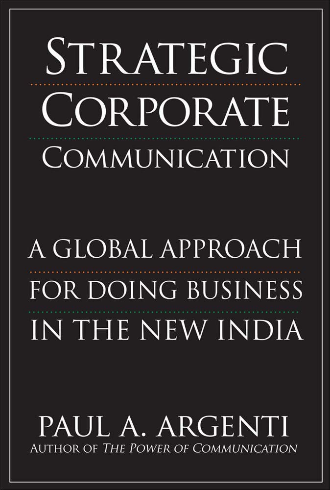 Strategic Corporate Communications: A Global Approach for Doing Business in the New India,New