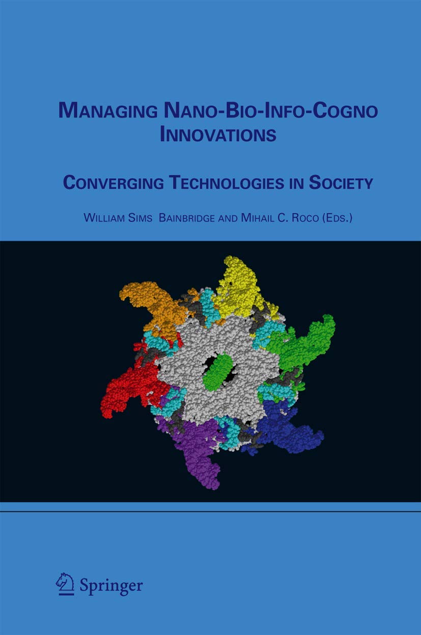 Managing NanoBioInfoCogno Innovations: Converging Technologies in Society,Used
