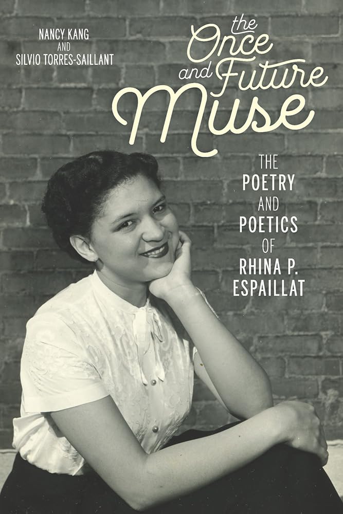 The Once and Future Muse: The Poetry and Poetics of Rhina P. Espaillat (Latinx and Latin American Profiles),Used
