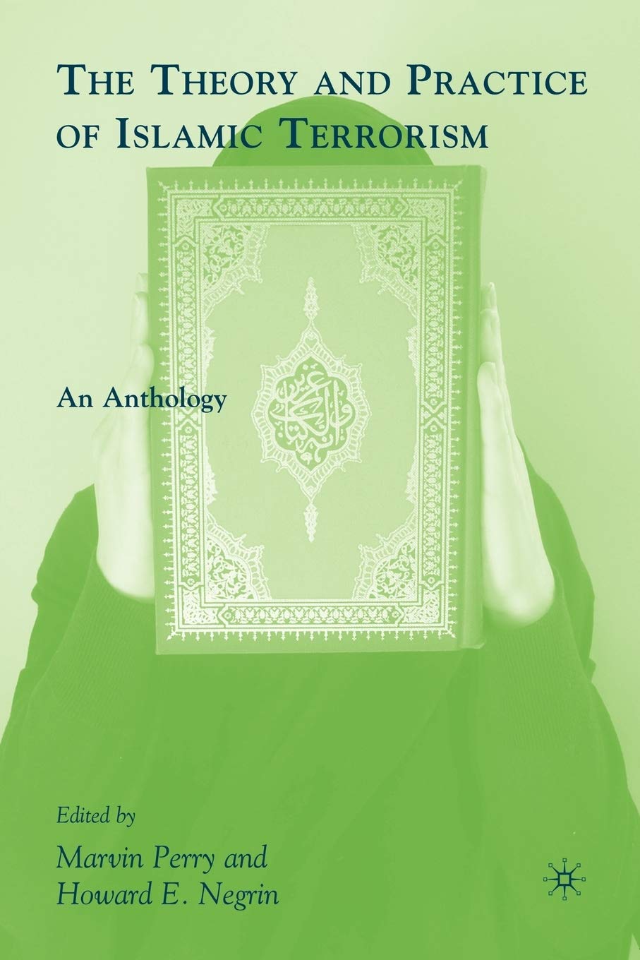 The Theory And Practice Of Islamic Terrorism: An Anthology