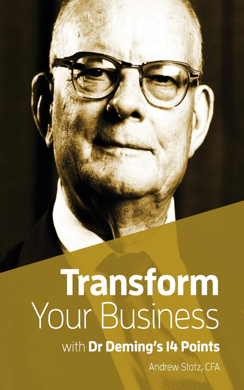 Transform Your Business with Dr.Deming's 14 Points,New