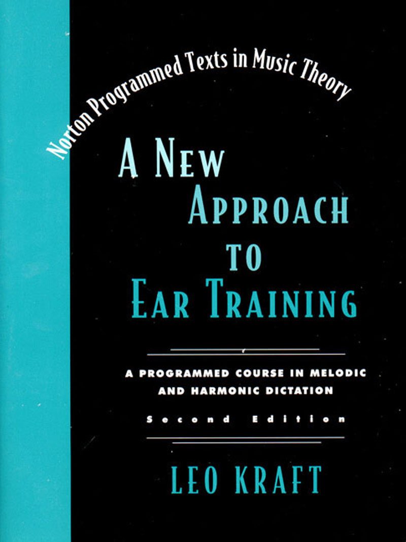 A New Approach To Ear Training, 2Nd Edition,New