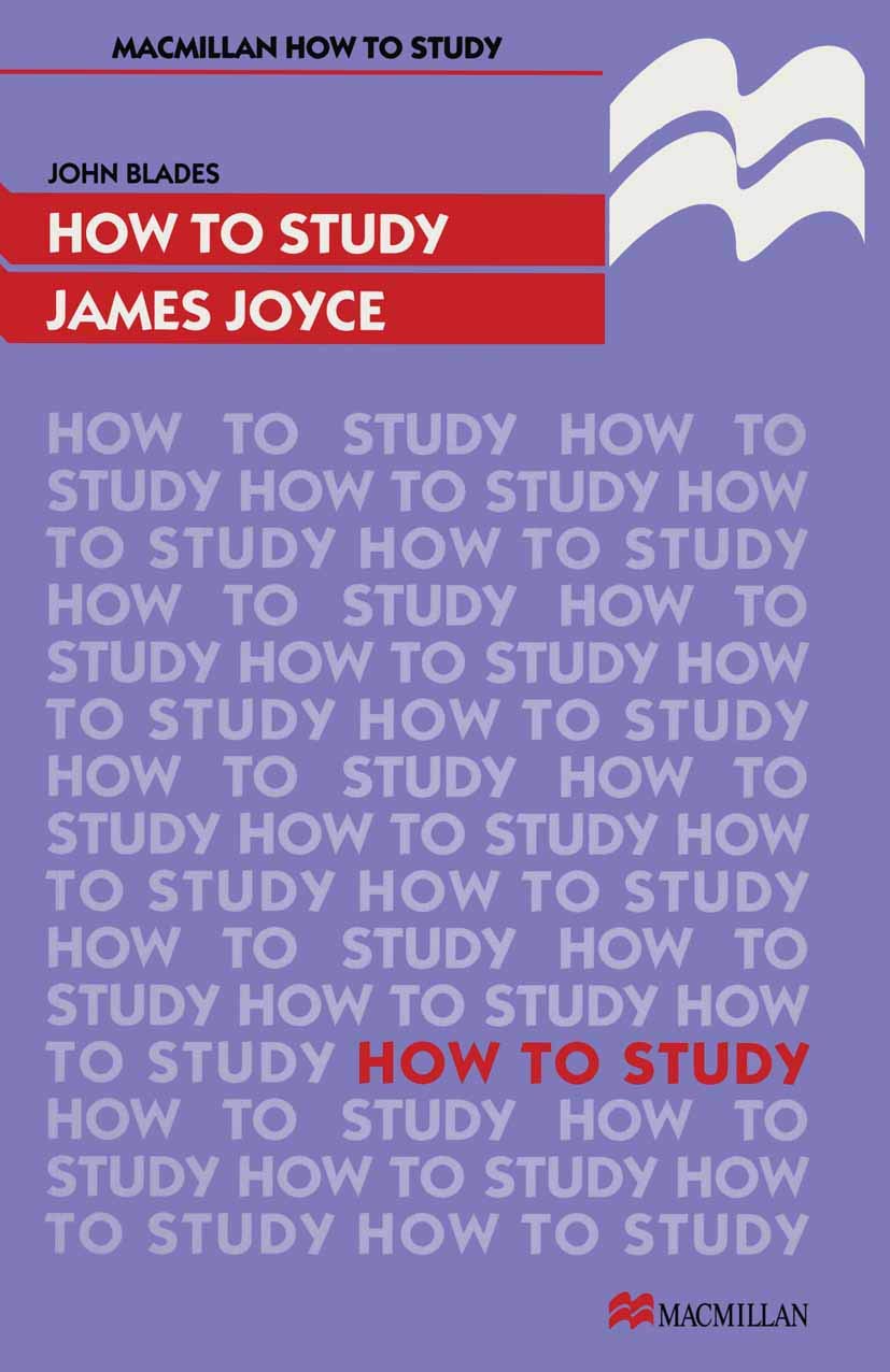 How to Study James Joyce (Bloomsbury Study Skills, 116),Used