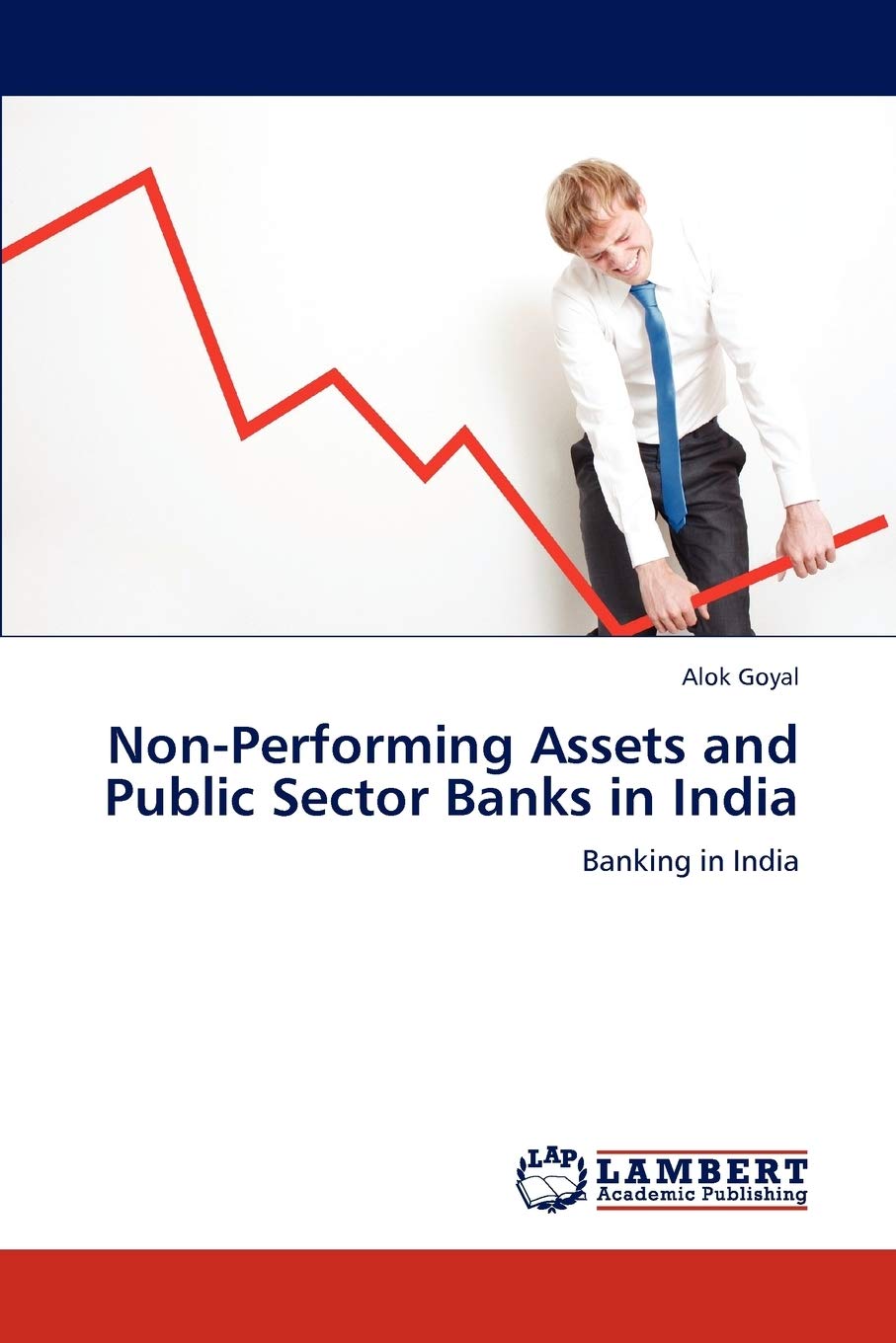 NonPerforming Assets and Public Sector Banks in India: Banking in India,Used