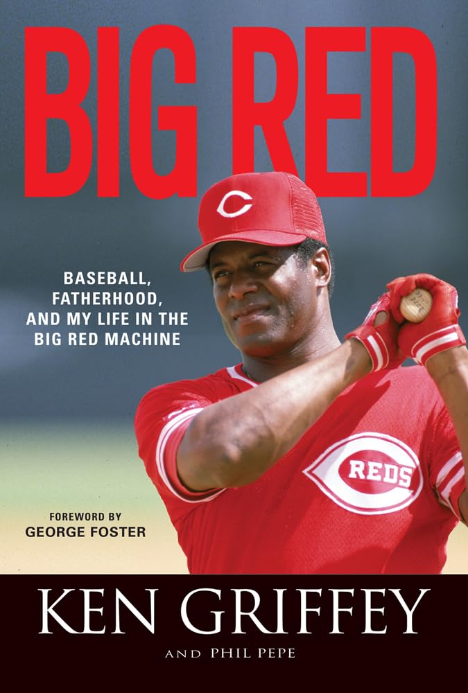 Big Red: Baseball, Fatherhood, and My Life in the Big Red Machine,New
