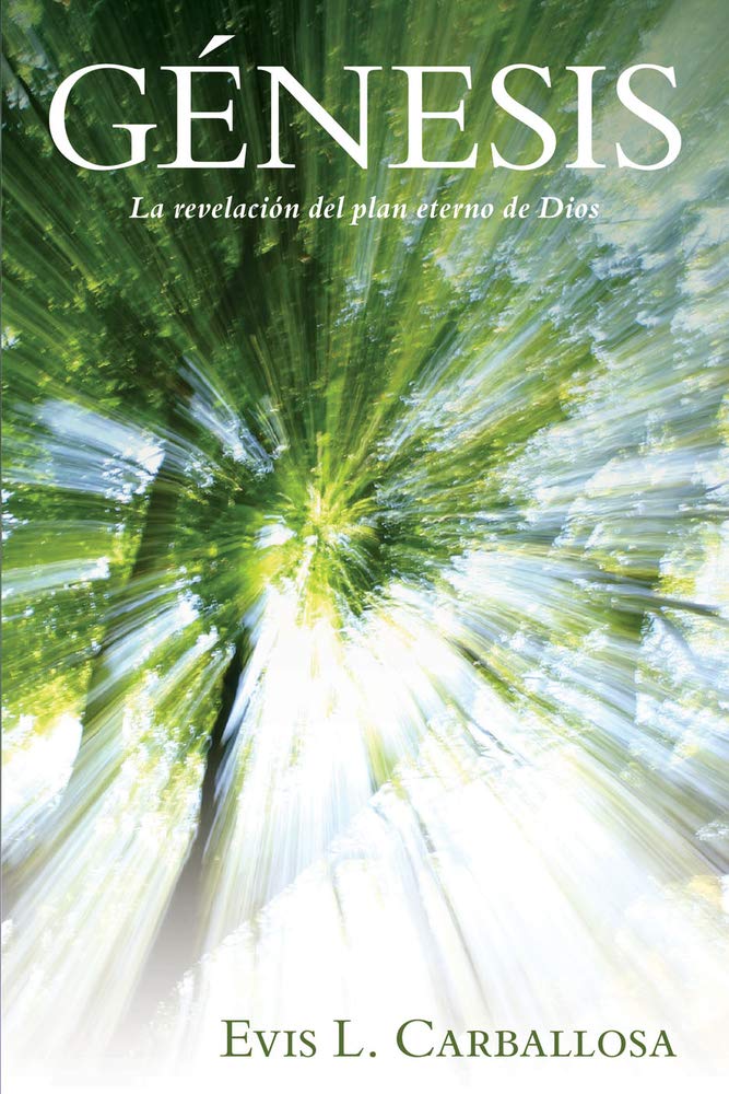Gnesis: La revelacin del plan eterno de Dios. (Spanish Edition),Used