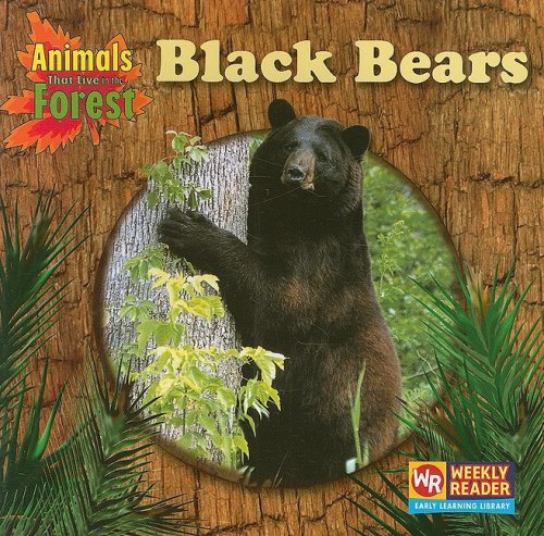 Black Bears (Animals That Live in the Forest),Used