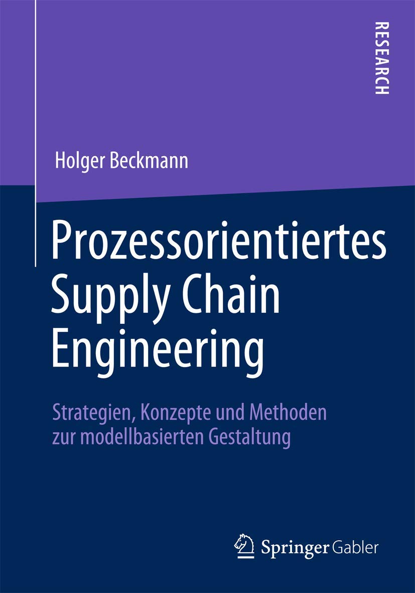 Prozessorientiertes Supply Chain Engineering: Strategien, Konzepte und Methoden zur modellbasierten Gestaltung (German Edition),Used