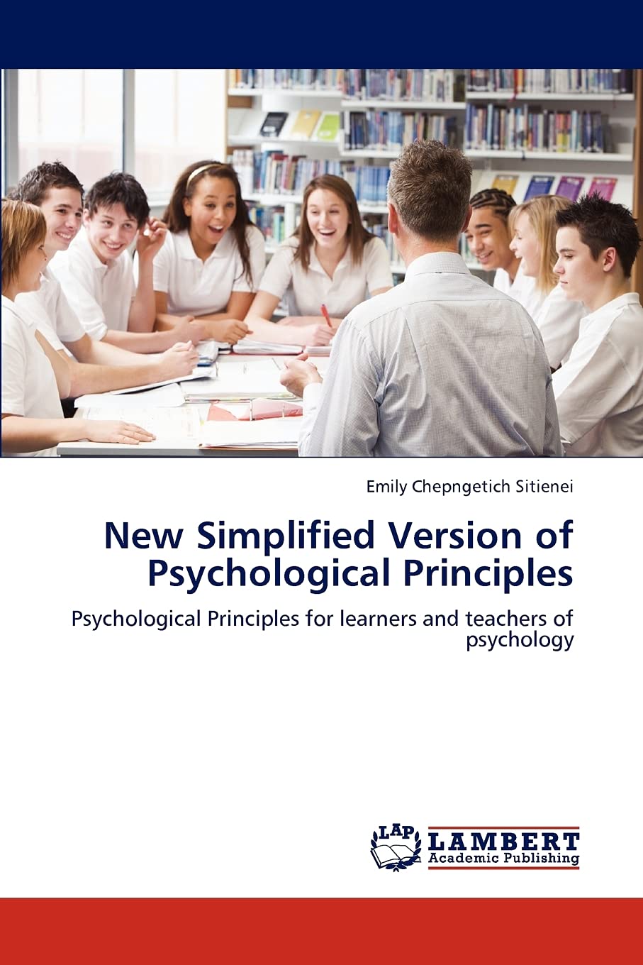 New Simplified Version of Psychological Principles: Psychological Principles for learners and teachers of psychology,Used