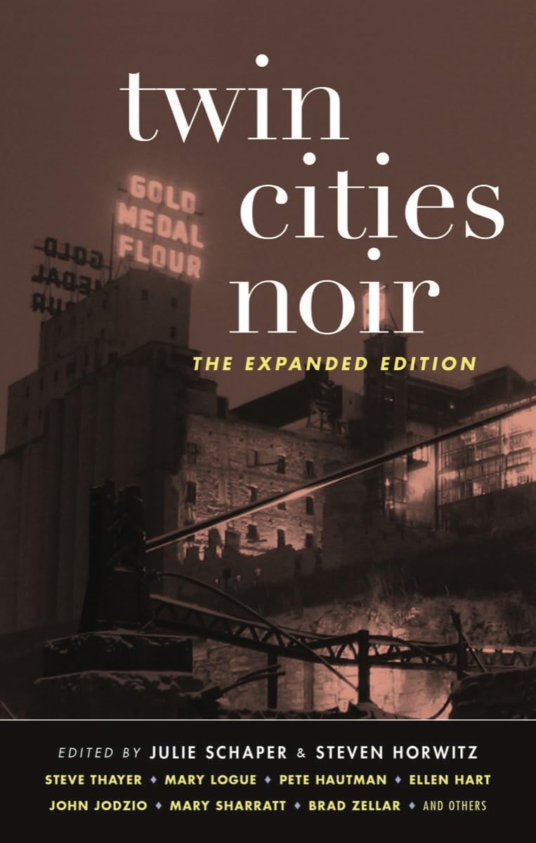 Twin Cities Noir: The Expanded Edition (Akashic Noir),Used