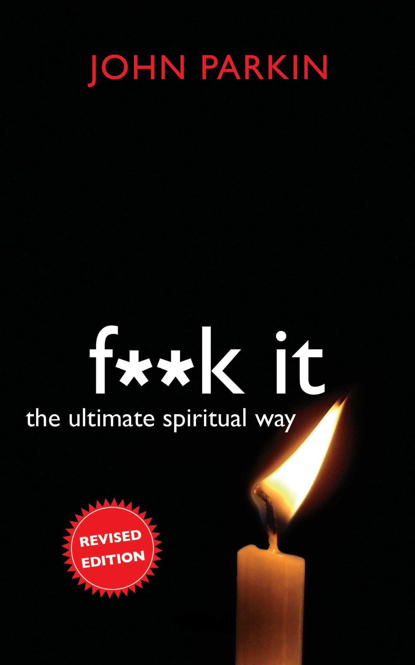 F**k It: The Ultimate Spiritual Way,Used