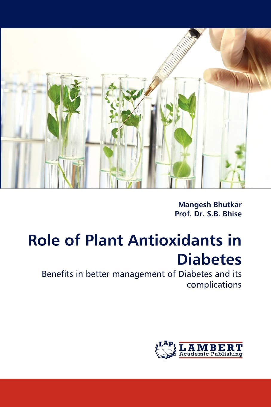 Role of Plant Antioxidants in Diabetes: Benefits in better management of Diabetes and its complications,Used