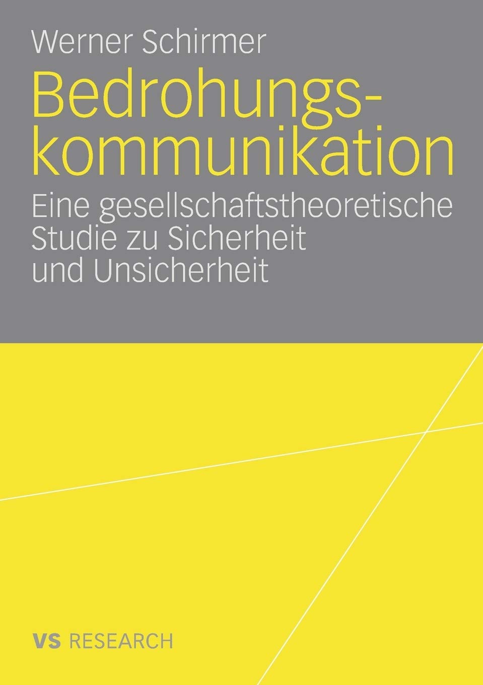 Bedrohungskommunikation: Eine gesellschaftstheoretische Studie zu Sicherheit und Unsicherheit (German Edition),Used