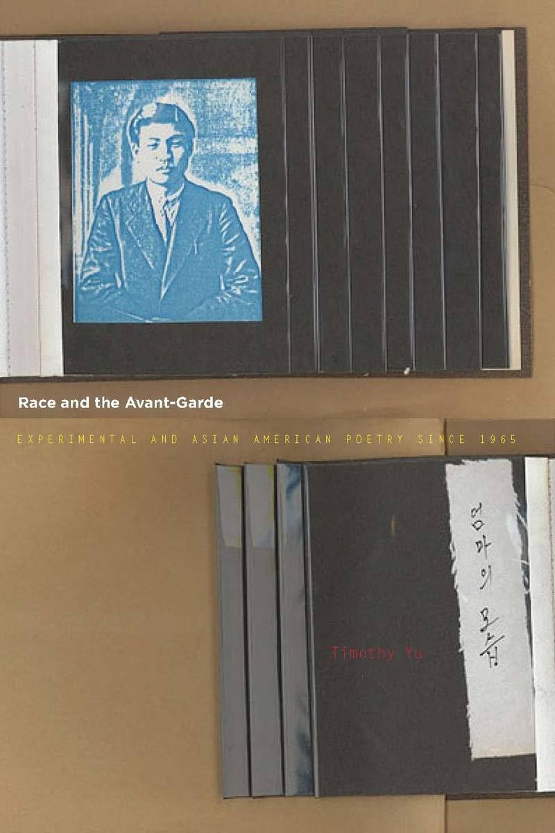 Race And The Avantgarde: Experimental And Asian American Poetry Since 1965,Used