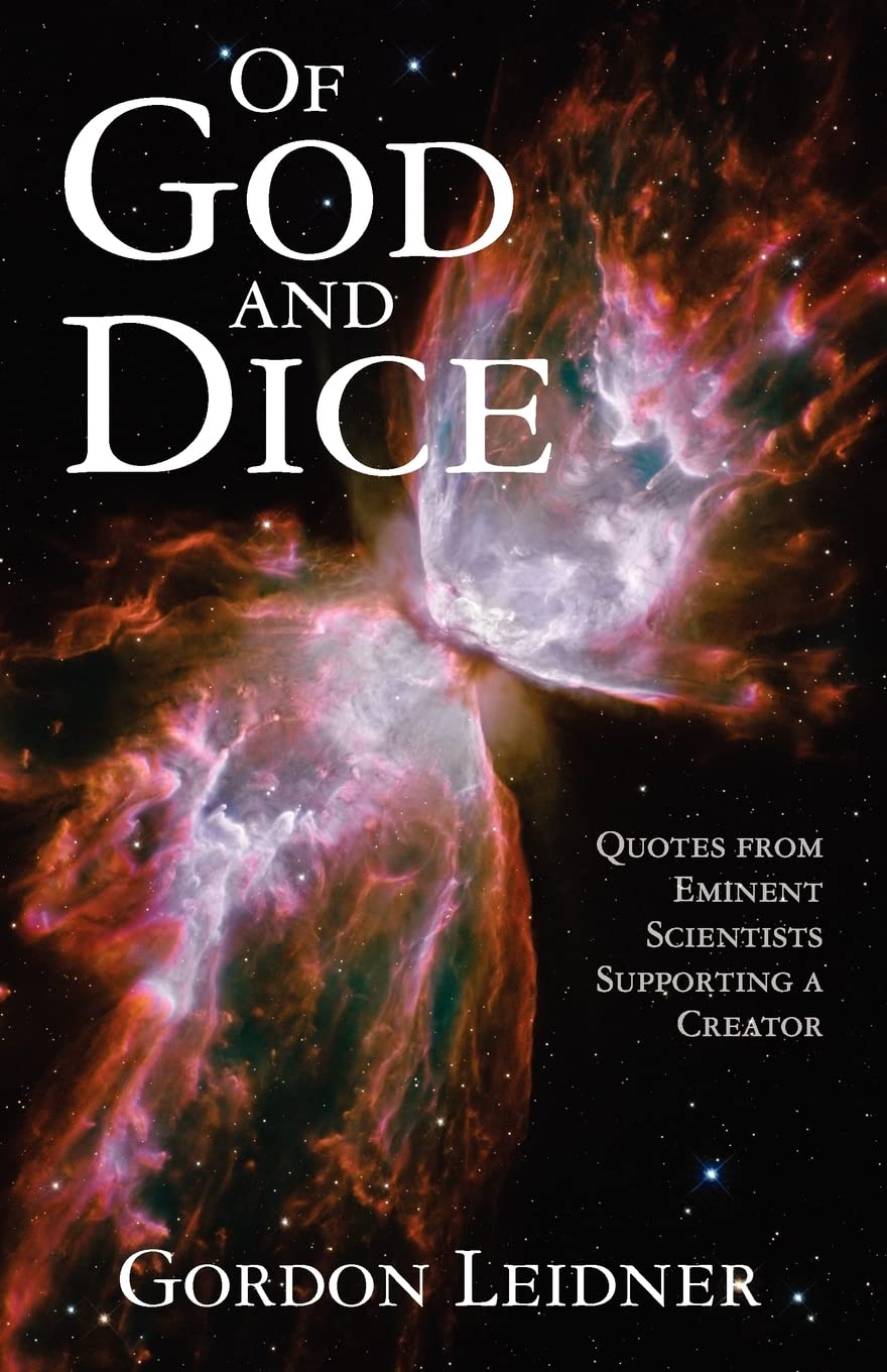 Of God And Dice: Quotes From Eminent Scientists Supporting A Creator,Used