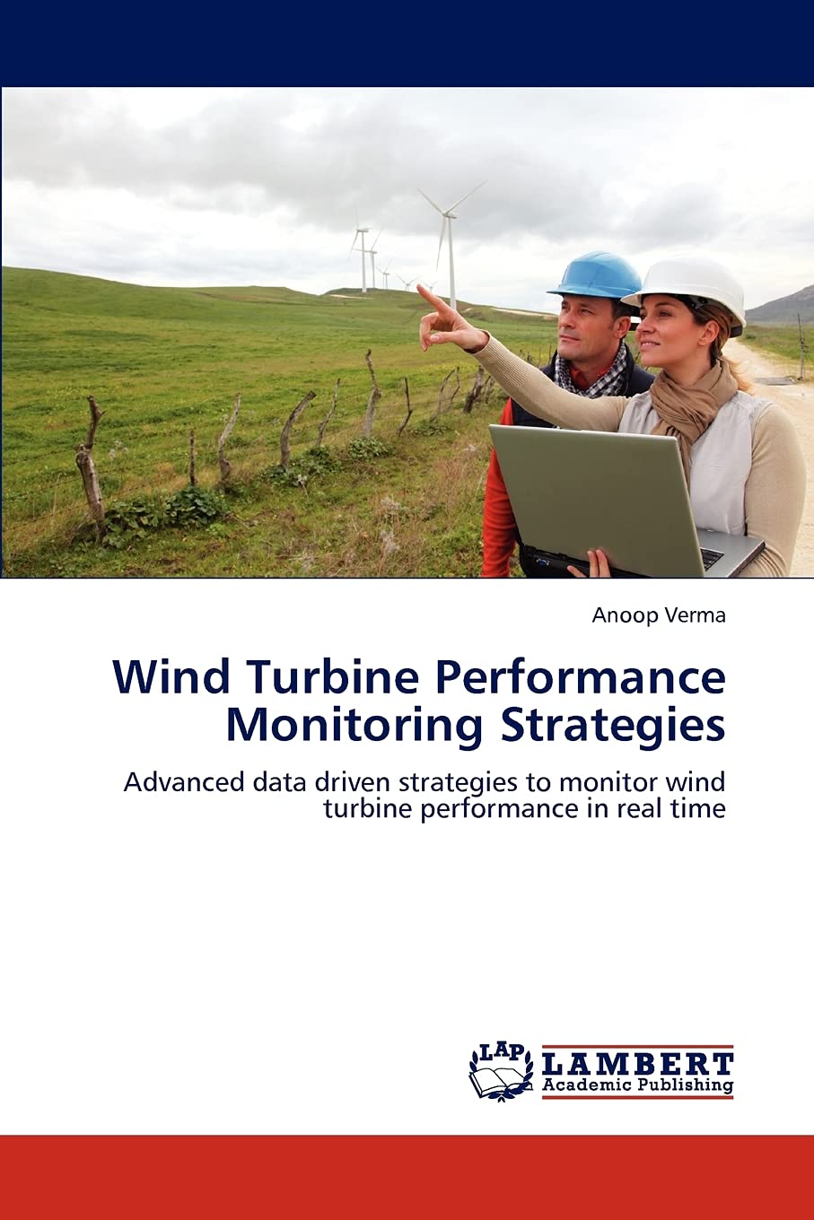 Wind Turbine Performance Monitoring Strategies: Advanced data driven strategies to monitor wind turbine performance in real time,Used