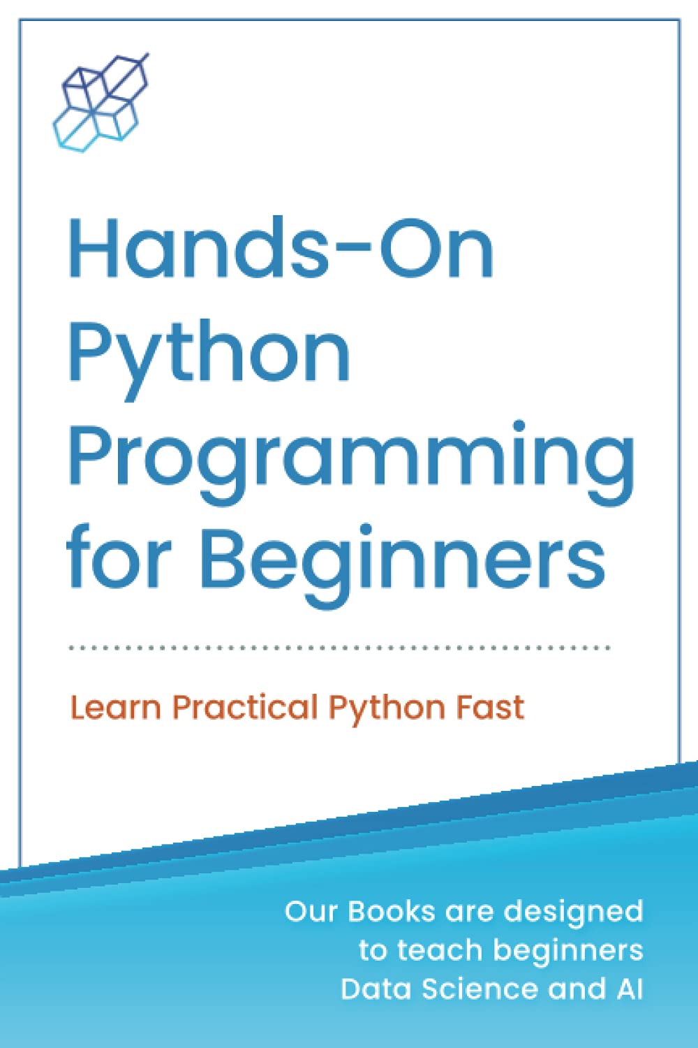 Handson Python Programming for Beginners: Learn Practical Python Fast,Used