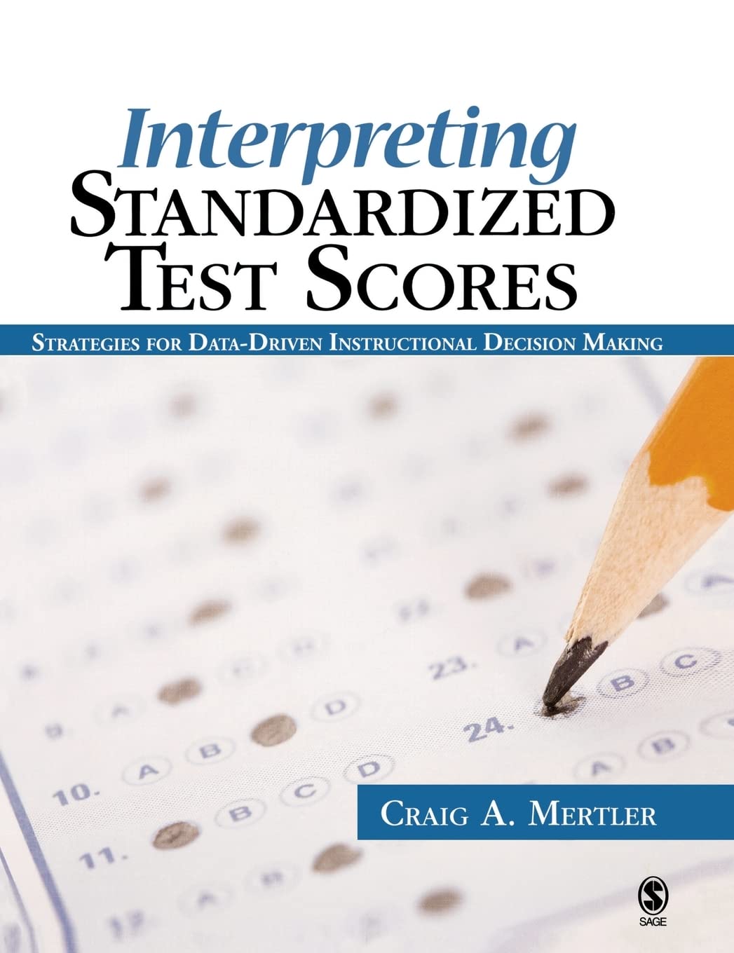 Interpreting Standardized Test Scores: Strategies for DataDriven Instructional Decision Making,Used