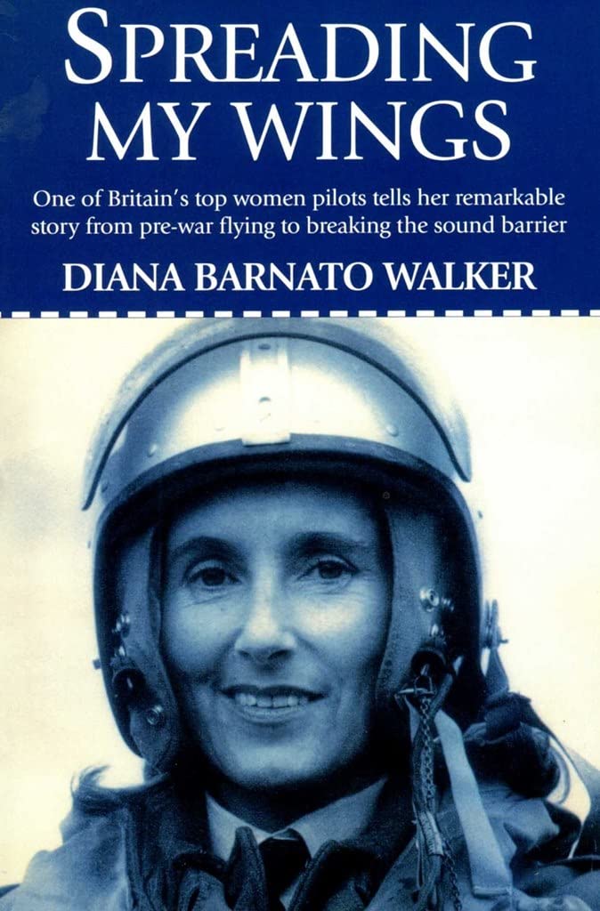 Spreading My Wings: One of Britain's Top Women Pilots Tells Her Remarkable Story from Prewar Flying to Breaking the Sound Barri,Used