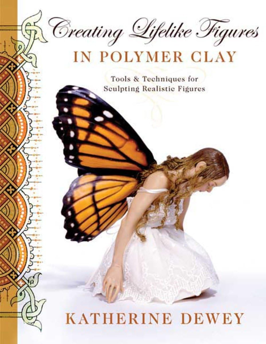 Creating Lifelike Figures in Polymer Clay: Tools and Techniques for Sculpting Realistic Figures,Used
