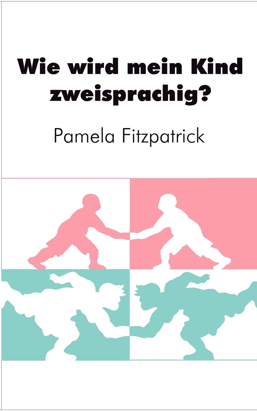 Wie wird mein Kind zweisprachig?: Ein Wegweiser fr Eltern (German Edition),Used