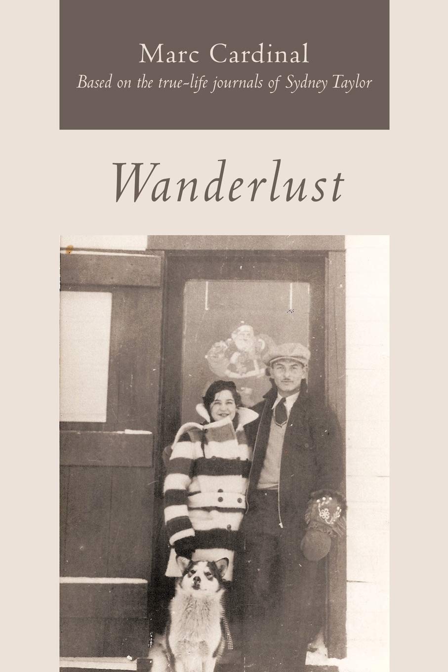 Wanderlust: Based On The Truelife Journals Of Sydney Taylor,Used