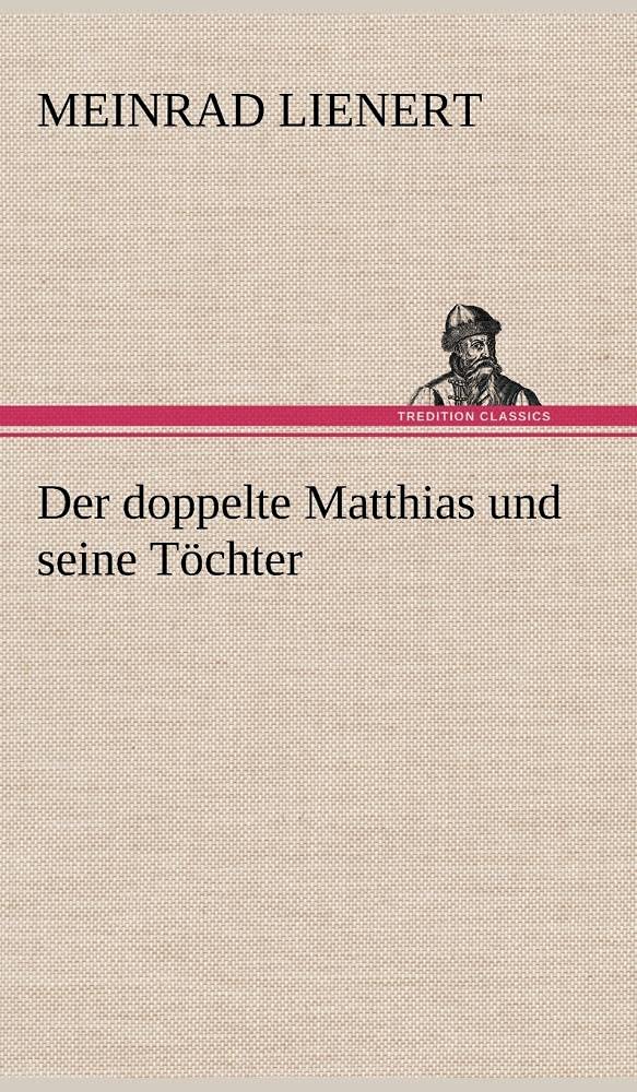 Der Doppelte Matthias Und Seine Tochter (German Edition),Used