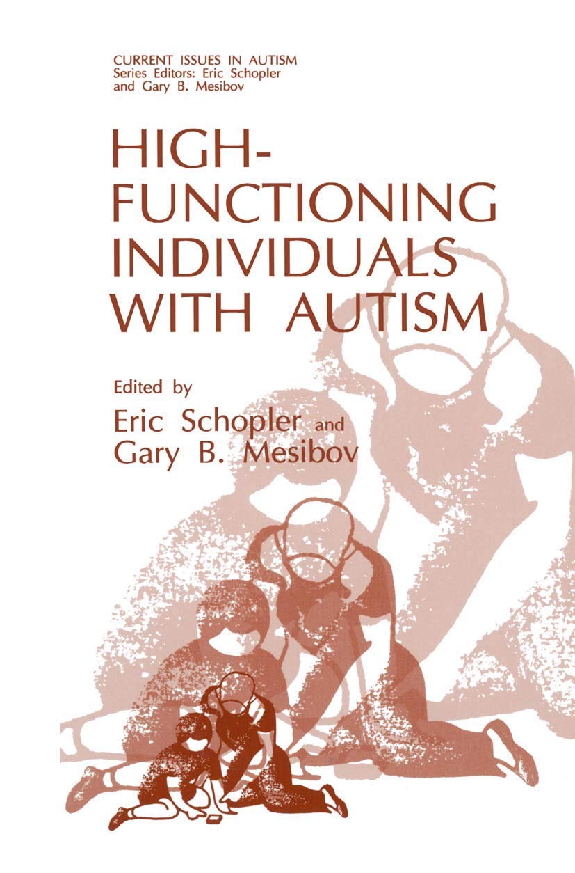 HighFunctioning Individuals with Autism (Current Issues in Autism),New