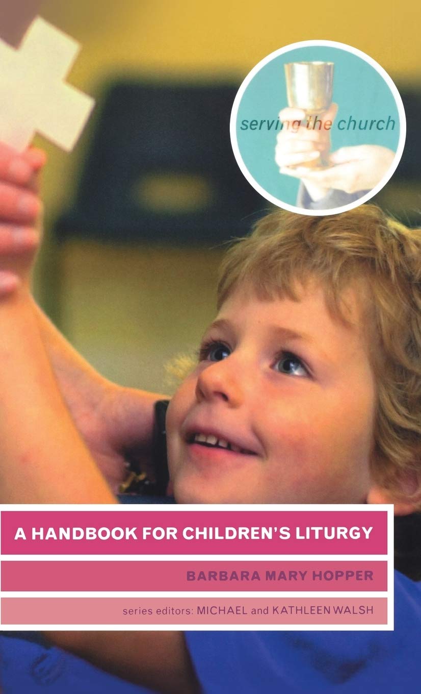 A Handbook for Children's Liturgy (Serving the Church),Used