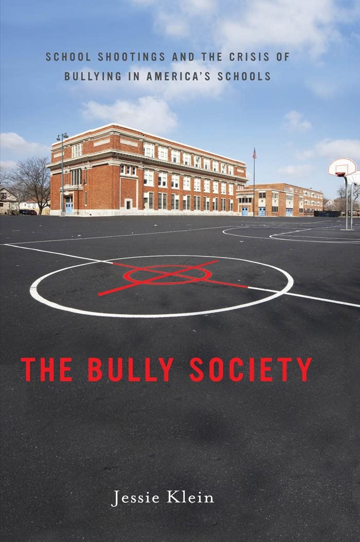 The Bully Society: School Shootings and the Crisis of Bullying in Americas Schools (Intersections, 6),Used