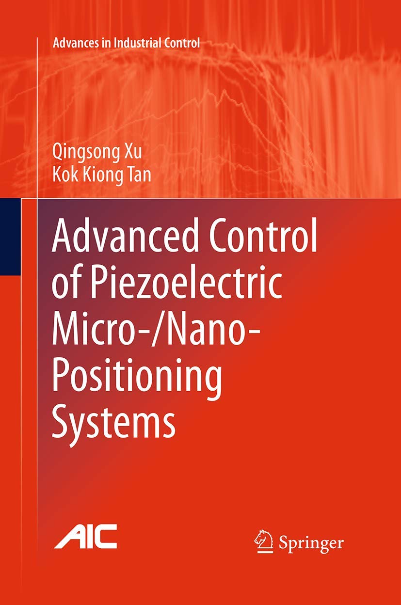 Advanced Control of Piezoelectric Micro/NanoPositioning Systems (Advances in Industrial Control),Used