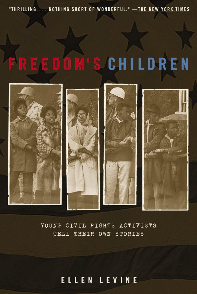 Freedom'S Children: Young Civil Rights Activists Tell Their Own Stories,New