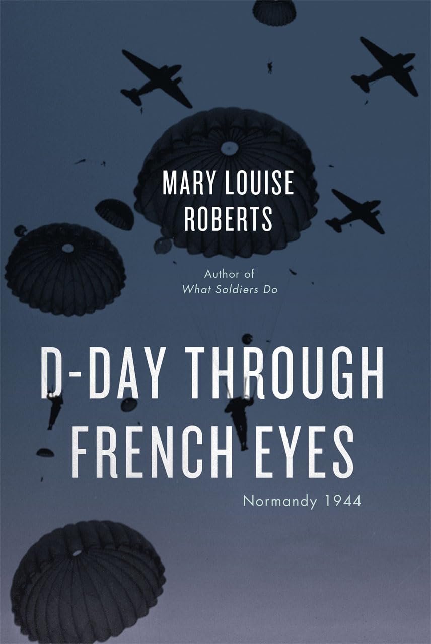 Dday Through French Eyes: Normandy 1944