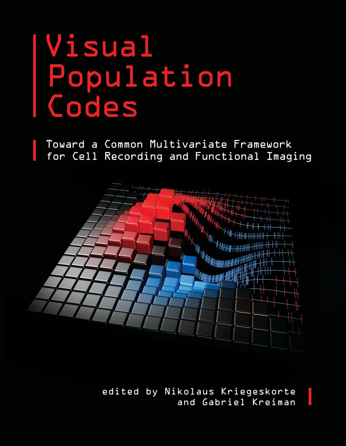Visual Population Codes: Toward a Common Multivariate Framework for Cell Recording and Functional Imaging (Computational Neurosc,Used
