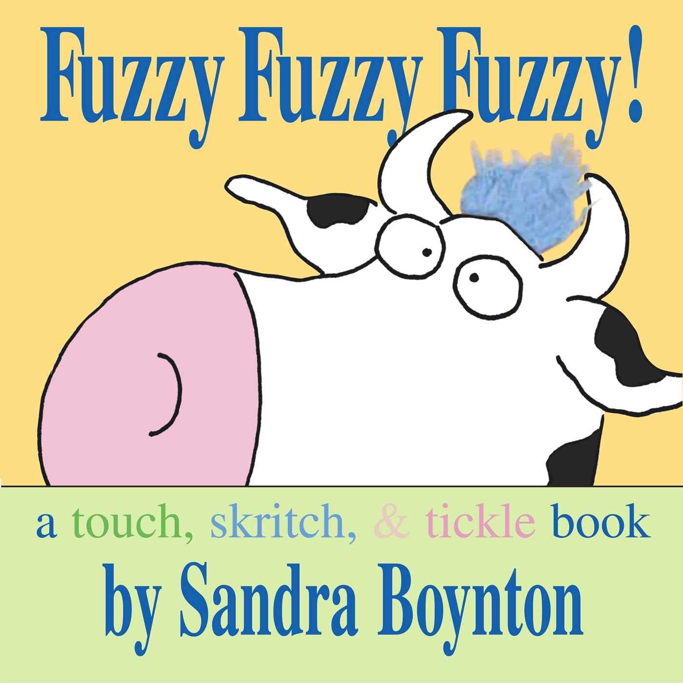 Fuzzy Fuzzy Fuzzy!: a touch, skritch, and tickle book (Boynton Board Books),Used