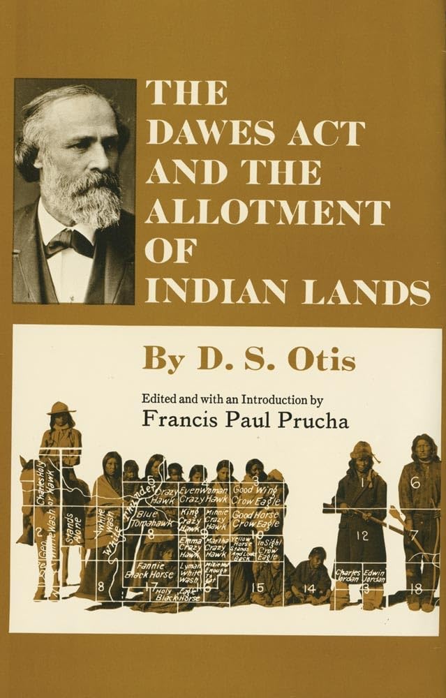 The Dawes Act And The Allotment Of Indian Lands (Volume 123) (The Civilization Of The American Indian Series),Used
