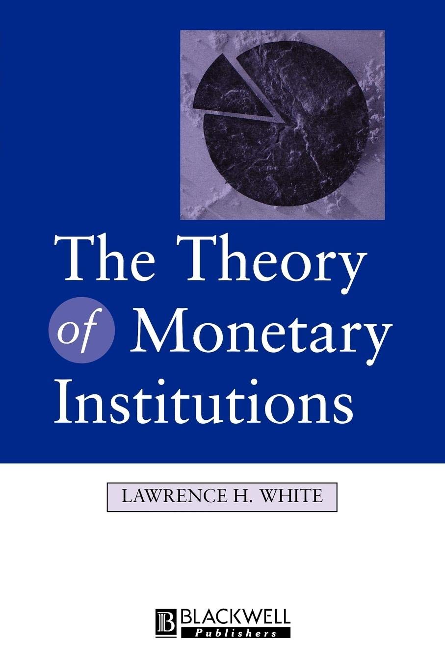 The Theory of Monetary Institutions,Used