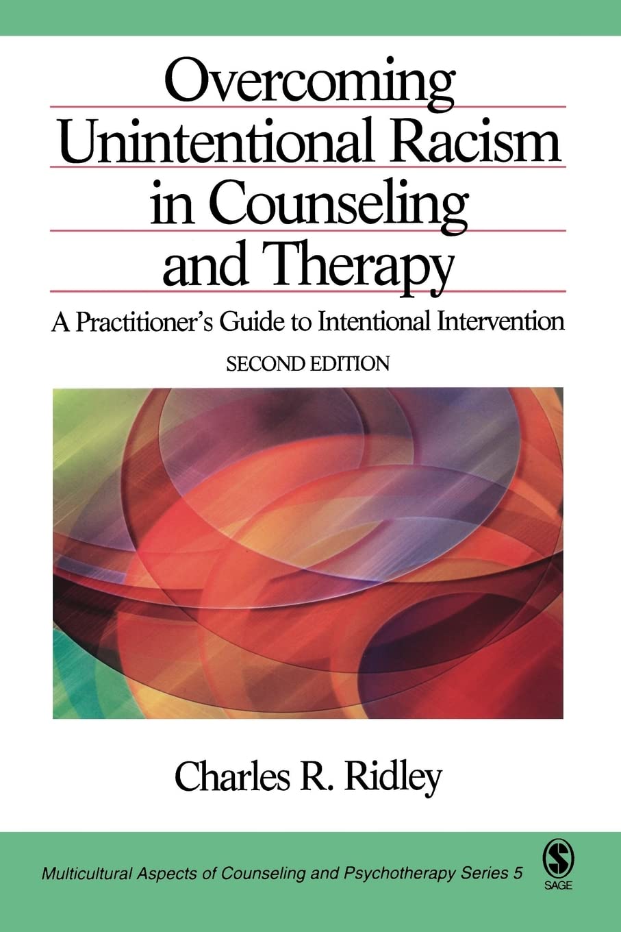 Overcoming Unintentional Racism in Counseling and Therapy: A Practitioner's Guide to Intentional Intervention (Multicultural Asp,Used